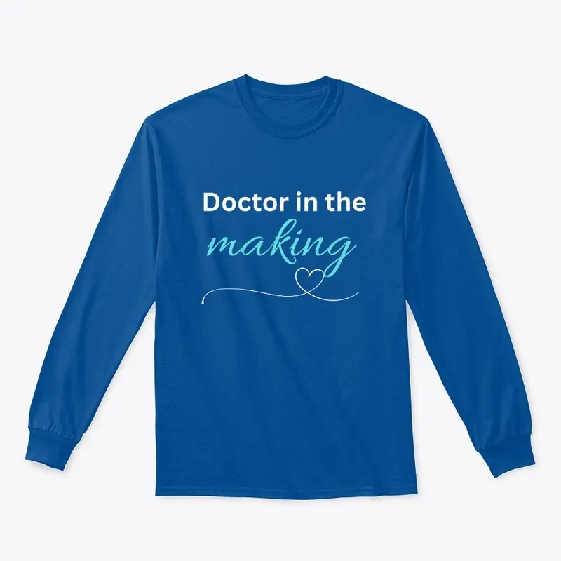 Doctor In The Making Shirt 