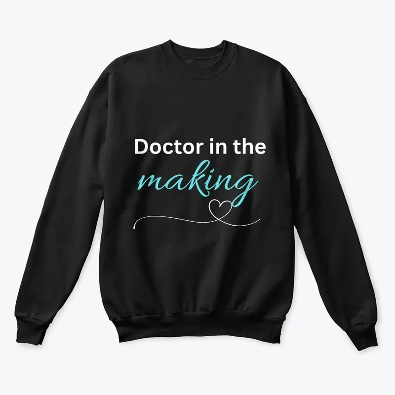 Doctor In The Making Shirt 